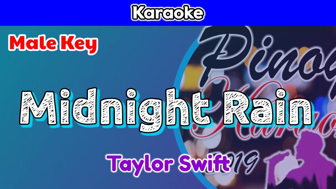 Midnight Rain by Taylor Swift (Karaoke : Male Key)