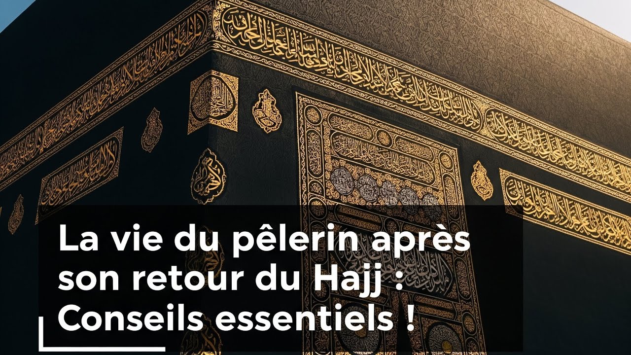Conseils aux pèlerins après le Hajj : La vie après le retour ! 🕋  #hajj2025