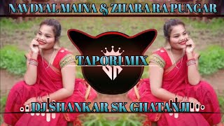 GONDI MASHUP___ Navdyal Maina & Zhara Ra pungar___ Tapori mix Dj Shankar SK Ghatanji