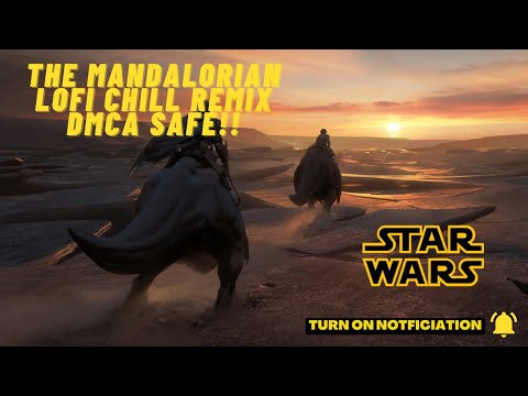 The Mandalorian Lofi Chill Remix | Star Wars LoFi Beat