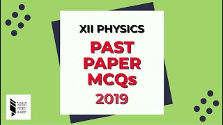 XII Physics| Past Paper MCQs |2019| Talha's Physics Academy screenshot 3