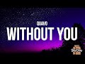 Quavo - WITHOUT YOU (Lyrics)