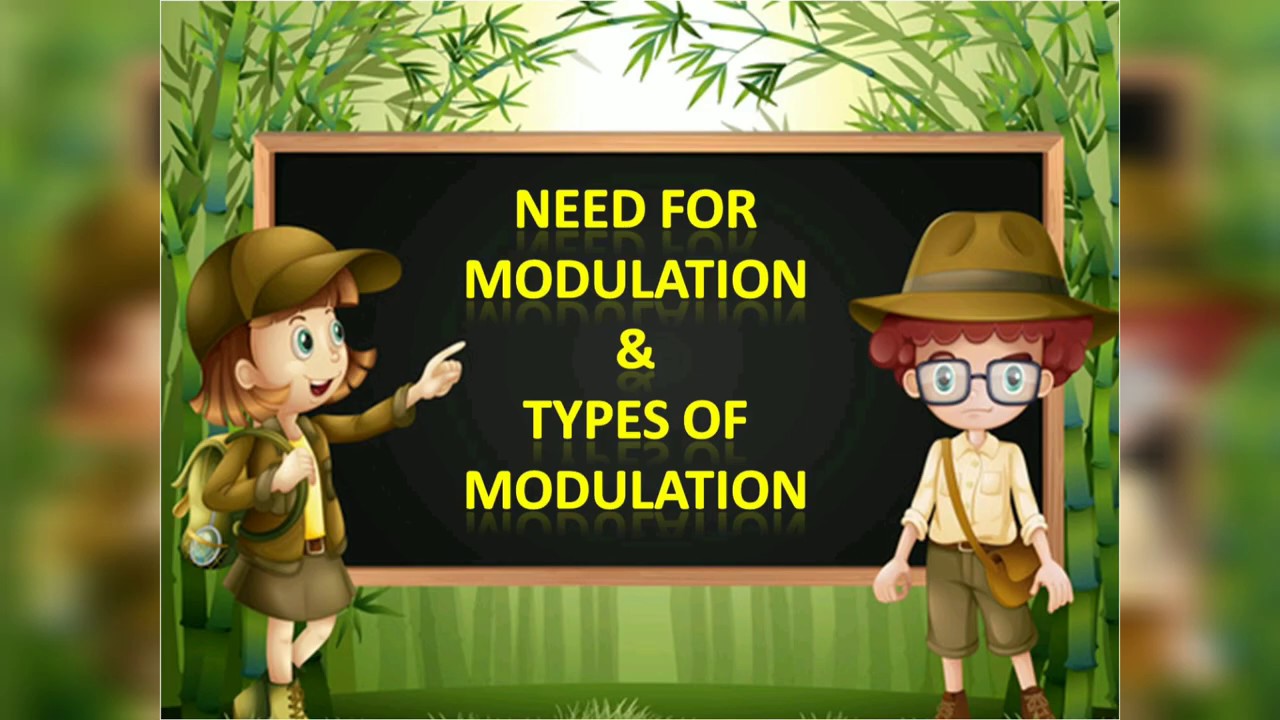 Need for Modulation & Types of Modulation