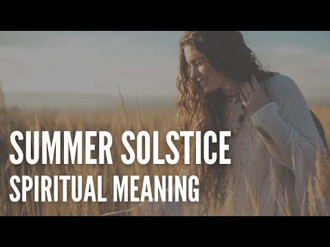 Summer Solstice - Spiritual Meaning