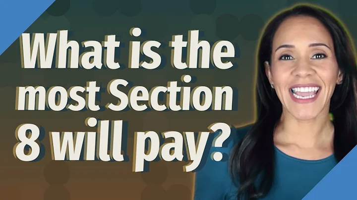 What is the most Section 8 will pay?