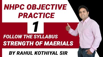 nhpc objective practice, Strength of maerials | nhpc class by rahul kothiyal sir