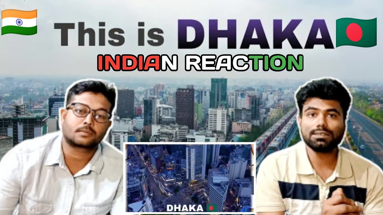 This Is Dhaka | Emerging Bangladesh | Real truth about Dhaka || Indian Reaction 🇧🇩🇮🇳