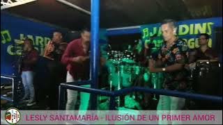 Lesly Santamaría - Ilusión de un Primer Amor en vivo 14//01//2023