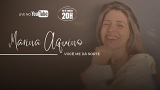 Live Marina Aquino - Você me dá sorte