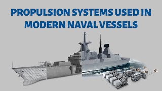 Propulsion Systems Used in Modern Naval Vessels