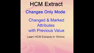 Oracle Cloud - Changes Only HCM Extract - Changed & Marked Attribute with Previous Value Parameter