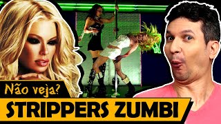 AS STRIPPERS ZUMBI - Os Piores Filmes do Mundo