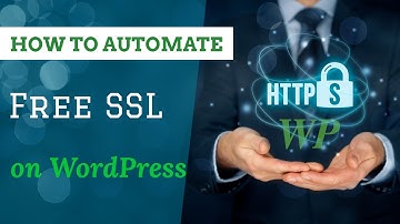 6 Steps to Get Free SSL Certificate for WordPress [100% Automation]