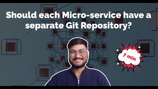 Should each Microservice have a separate Git Repository? | Apoorv Bedmutha, Friend of Tech