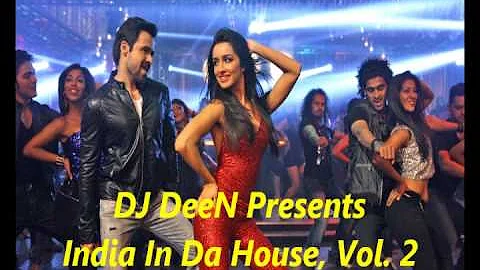 India In Da House, Vol. 2 (House Music - Mixed by DJ DeeN)