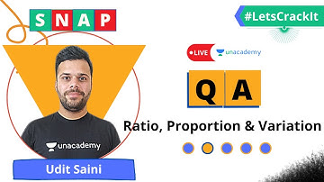 SNAP 2020 | QA With Udit Saini | Ratio, Proportion & Variation | Unacademy CATalyst