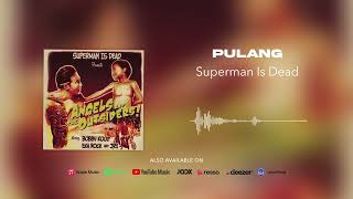 Superman Is Dead - Pulang (Official Audio)