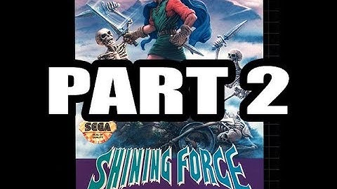 Shining Force 1 Expert Playthrough, Part 2