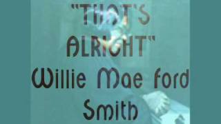 "That's Alright (album version)"- Willie Mae Ford Smith chords