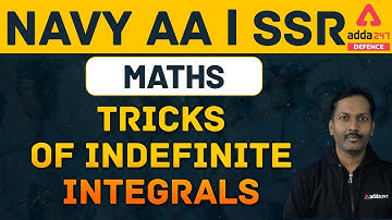 NAVY AA SSR | Maths | Tricks of Indefinite Integrals