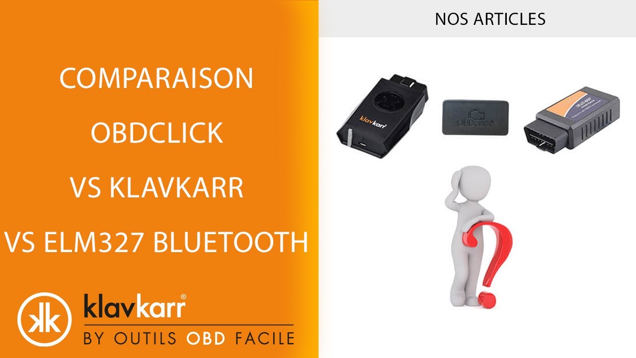 INFO] Comparaison klavkarr vs. obdclick vs. elm327 Bluetooth 