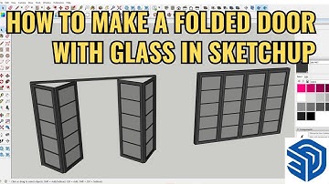 HOW TO MAKE A FOLDED DOOR WITH GLASS IN SKETCHUP