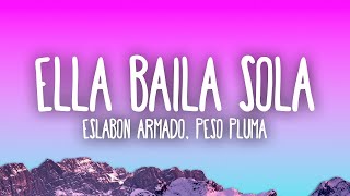 Eslabo Armado, Peso Pluma - Ella Baila Sola (LETRA)