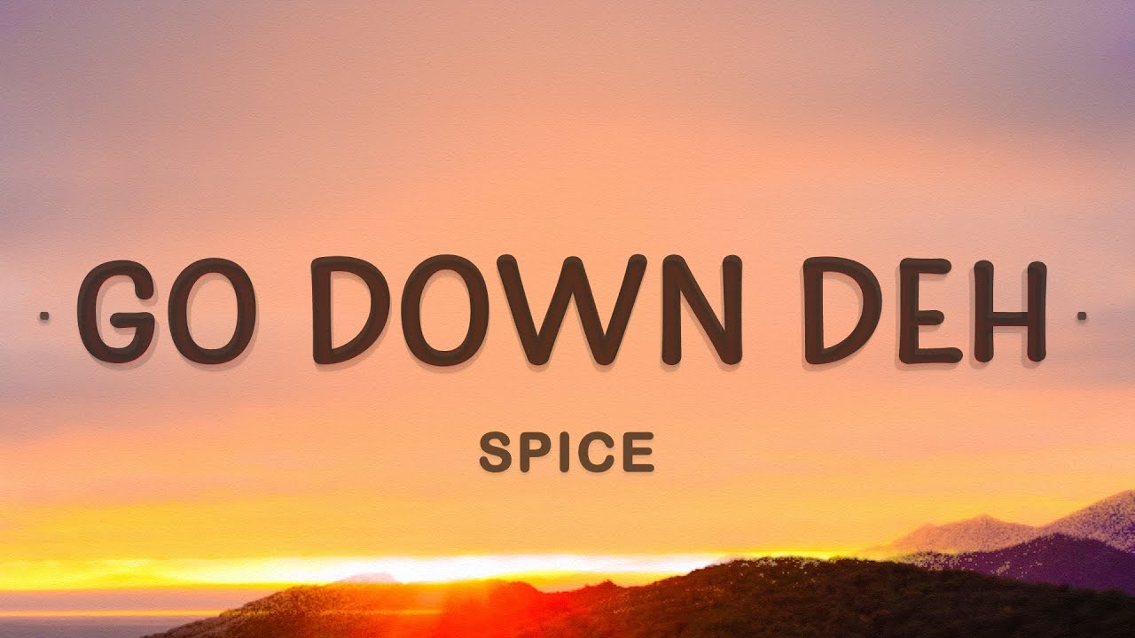 Spice   Go Down Deh Lyrics ft Sean Paul Shaggy