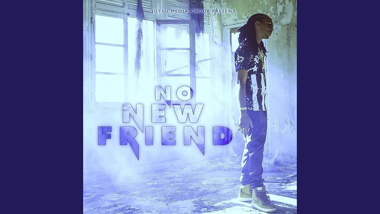 Watch No New Friend on YouTube