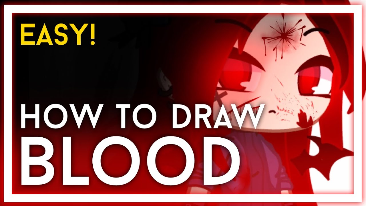 How To Draw Blood Easy Gacha Club 4 Ways Youtube