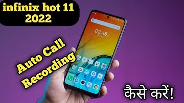 Infinix hot 11 Auto Call Recording,Call Recording in Infinix hot 11 2022,Call Recording in Infinix
