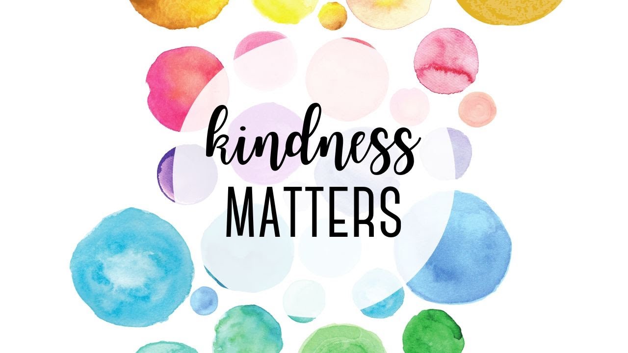 Kindness Video Kindness - YouTube