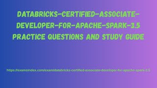 Databricks-Certified-Associate-Developer-for-Apache-Spark-3.5 Practice Questions and Study Guide