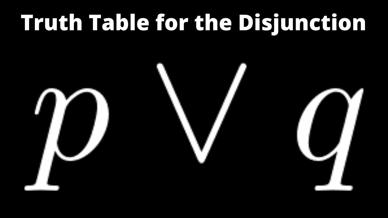 What Is The Disjunction Of P And Q How Is It Denoted?