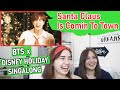 BTS Sings &#39;Santa Claus Is Comin To Town&#39; - The Disney Holiday Singalong | REACTION