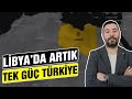 Türkiye'nin Libya'daki Gücü Dünyaya İlan Edildi