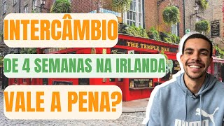 UM MÊS DE INTERCÂMBIO NA IRLANDA VALE A PENA?