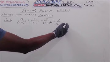 11 MATHS PARTIAL FRACTION EX 2.9 Q.NOS 2 , 4,