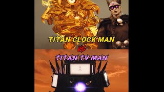 Titan Clock Man vs Titan Tv Man