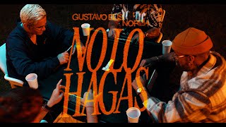 Gustavo Elis ft. Noreh - No Lo Hagas (Video Oficial)