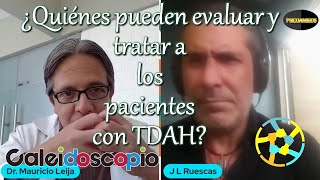 ¿Quiénes pueden evaluar y tratar a los pacientes con TDAH?