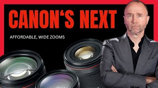 Canon Prepares Affordable, Lightweight Wide Zoom Lenses!