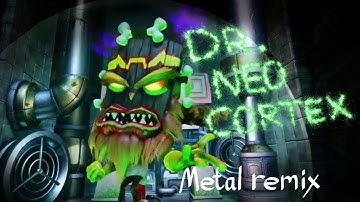Crash Bandicoot 3 - Dr. Neo Cortex N.SANE METAL REMIX