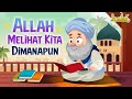 Allah swt melihat kita dimanapun  kisah teladan nabi  cerita islami  cerita anak muslim