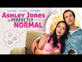 Ashley Jones is Perfectly Normal is Now Streaming!
