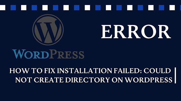 Lỗi installation failed could not create directory wordpress theme