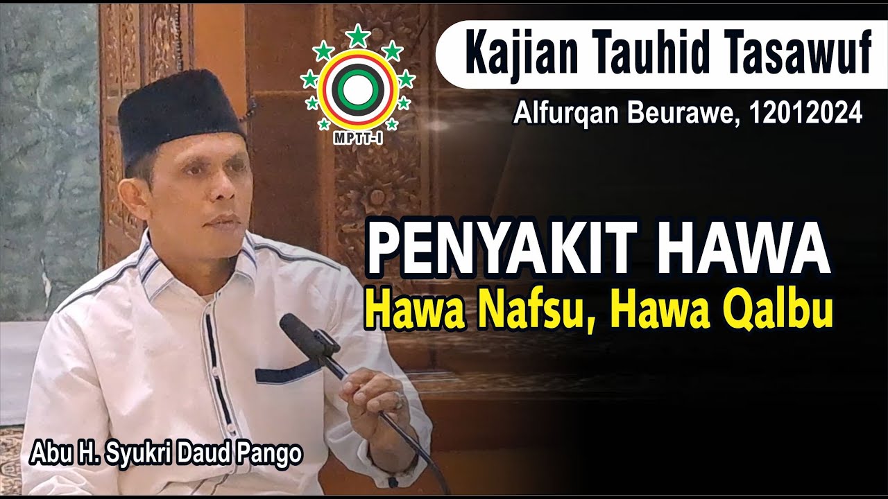 Hawa Nafsu dan Hawa Qalbu | Abu Syukri Daud Pango