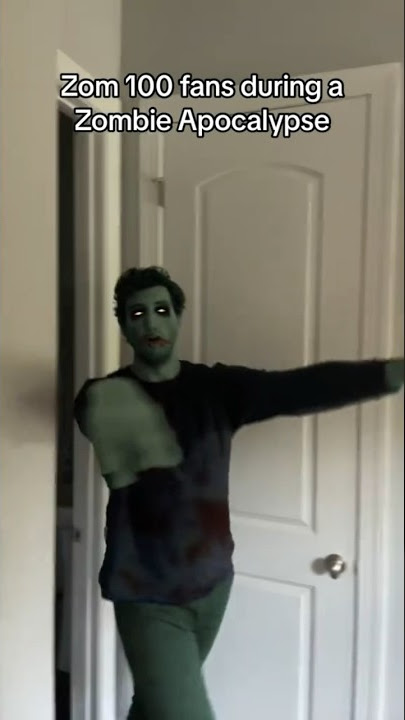 Zom 100 Fans during a Zombie Apocalypse…