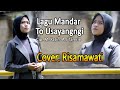 LAGU MANDAR TO USAYANGNGI COVER RISMAWATI
