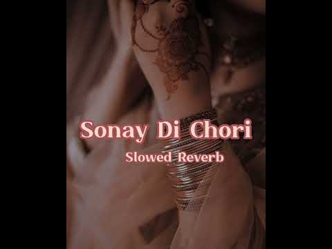 Sonay Di Chori (Wajid Ali Baghdadi ,Muskan Ali) slowed reverb